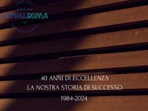 Celebrando 40 Anni di Eccellenza: La Storia di Successo della Ditta di Infissi Vetral Roma srl